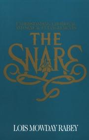 Cover of: The Snare: Understanding Emotional and Sexual Entanglements