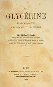 Cover of: De la glycérine, de ses applications à la chirurgie et à la médecine