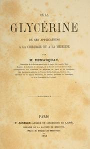 Cover of: De la glycérine, de ses applications à la chirurgie et à la médecine by J. N. Demarquay