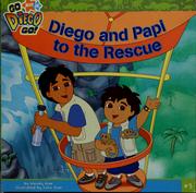 Cover of: Diego and Papi to the rescue