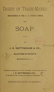 Cover of: Digest of trade-marks registered in the United States Patent office for soap by Nottingham, J. R., & co., Washington. [from old catalog]