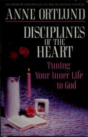 Cover of: Disciplines of the heart by Anne Ortlund