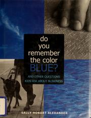 Cover of: Do you remember the color blue? by Sally Hobart Alexander