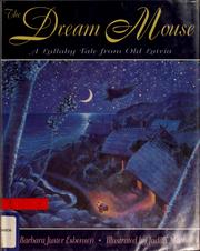 Cover of: The Dream Mouse: a lullaby tale from Old Latvia