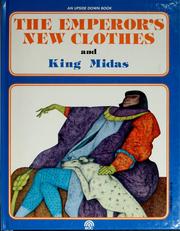 Cover of: The Emperor's new clothes. And, King Midas