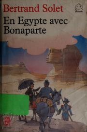 En Egypte avec Bonaparte by Bertrand Solet