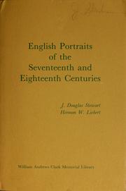 Cover of: English portraits of the seventeenth and eighteenth centuries: papers read at a Clark Library seminar, April 14, 1973