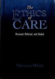 Cover of: The ethics of care by Virginia Held