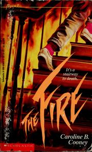 The fire by Caroline B. Cooney