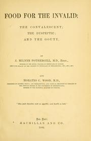Cover of: Food for the invalid: the convalescent, the dyspeptic, and the gouty