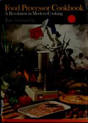 Cover of: Food processor cookbook: a revolution in modern cooking