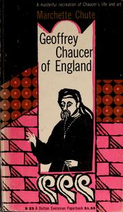 Geoffrey Chaucer of Engand by Marchette Gaylord Chute