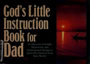 Cover of: God's little instruction book for dad: a collection of simple, humorous, and inspirational sayings to quiet the chaos of your busy world