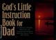 Cover of: God's little instruction book for dad