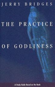 The Practice of Godliness by Jerry Bridges