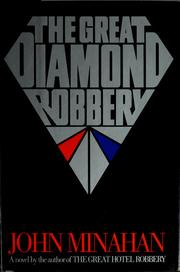 Cover of: The great diamond robbery by John Minahan