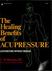 Cover of: The healing benefits of acupressure | F. M. Houston