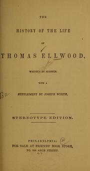 Cover of: The history of the life of Thomas Ellwood