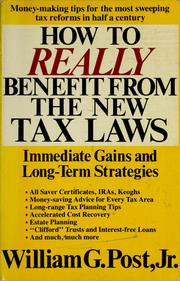 Cover of: How to benefit from the new tax laws by William G. Post
