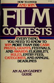 Cover of: How to enter & win film contests by Alan Gadney