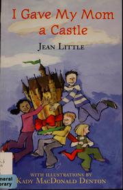 Cover of: I gave my mom a castle by Jean Little, Jean Little