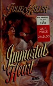 Cover of: Immortal heart by Julie Miller