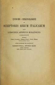 Cover of: Indices chronologici ad Scriptores Rerum Italicarum quos Ludovicus Antonius Muratorius collegit