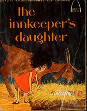 Cover of: The innkeeper's daughter: Luke 2:1-20 for children