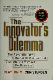 Cover of: The innovator's dilemma: the revolutionary national bestseller that changed the way we do business