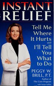 Cover of: Instant relief: tell me where it hurts, and I'll tell you what to do