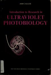 Cover of: Introduction to research in ultraviolet photobiology by John Jagger