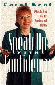 Cover of: Speak up with confidence by Carol Kent