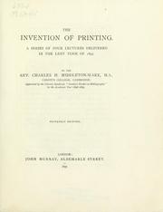 Cover of: The invention of printing: a series of four lectures delivered in the Lent term of 1897