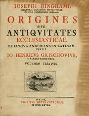 Cover of: Iosephi Binghami, Angli, Origines siue antiquitates ecclesiasticae