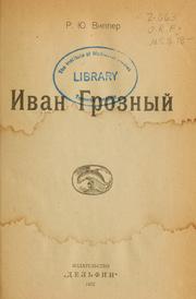 Cover of: Ivan Groznyĭ by R. Vipper, R. Vipper