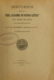 Cover of: Jaime I de Aragón y los estados musulmanes: discursos leídos en la Real Academia de Buenas Letras de Barcelona en la solemne recepción pública del Fr. Faustino D. Gazulla, el dia 22 de junio de 1919.
