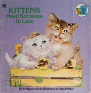 Cover of: Kittens need someone to love by P. Mignon Hinds