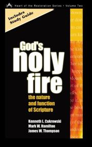 Cover of: God's Holy Fire: The Nature and Function of the Scripture