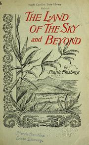 Cover of: The land of the sky and beyond by Frank Presbrey