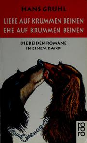 Cover of: Liebe auf krummen Beinen by Hans Gruhl