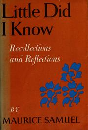 Cover of: Little did I know: recollections and reflections.