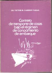 Cover of: CONTRATO DE TRANSPORTE DE COSAS BAJO EL RÉGIMEN DE CONOCIMIENTO DE EMBARQUE: RÉGIMEN DE CONOCIMIENTO DE EMBARQUE EN ECUADOR