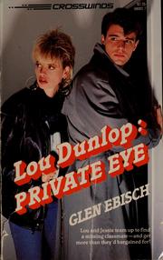 Cover of: Lou Dunlop: private eye | Glen Ebisch