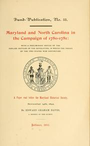 Cover of: Maryland and North Carolina in the campaign of 1780-1781: with a preliminary notice of the earlier battles of the revolution, in which the troops of the two states won distinction. A paper read before the Maryland Historidcal Society, November 14th, 1892