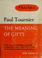 Cover of: The meaning of gifts