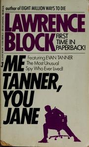 Cover of: Me Tanner, you Jane by Lawrence Block
