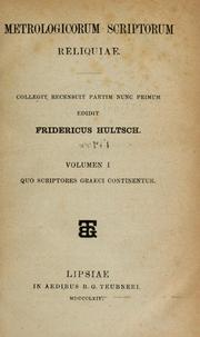 Cover of: Metrologicorum scriptorum reliquiae by Fridericus Hultsch