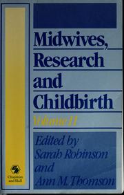 Midwives, research and childbirth, vol. 2. by Sarah Robinson