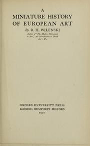 Cover of: A miniature history of European art by Wilenski, Reginald Howard, R. H. Wilenski