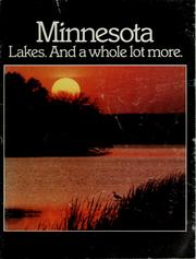 Cover of: Minnesota, lakes and a whole lot more by Minnesota. Tourism Division